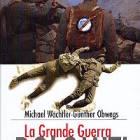 Wachtler M. Obwegs G&uuml;nther, Dolomiti. La Grande Guerra