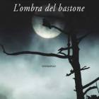 Corona Mauro, L'ombra del bastone