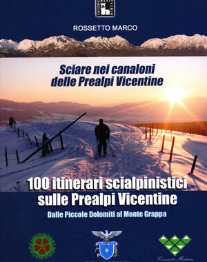 100 itinerari scialpinistici sulle Prealpi Vicentine