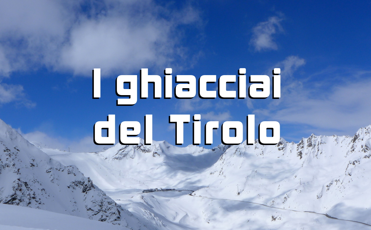 Ghiacciai Tirolo