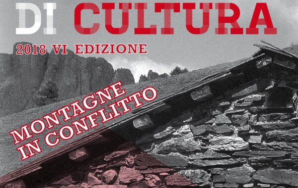 I conflitti in Montagna: tema della 6a edizione di “Rifugi in Cultura”