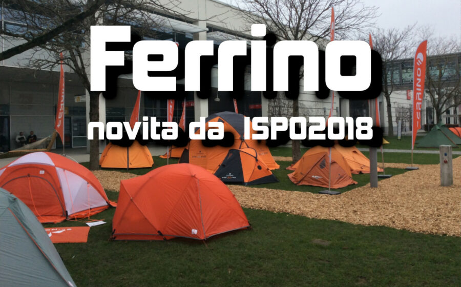 Ferrino: novità da ISPO 2018 per la stagione 2018/2019