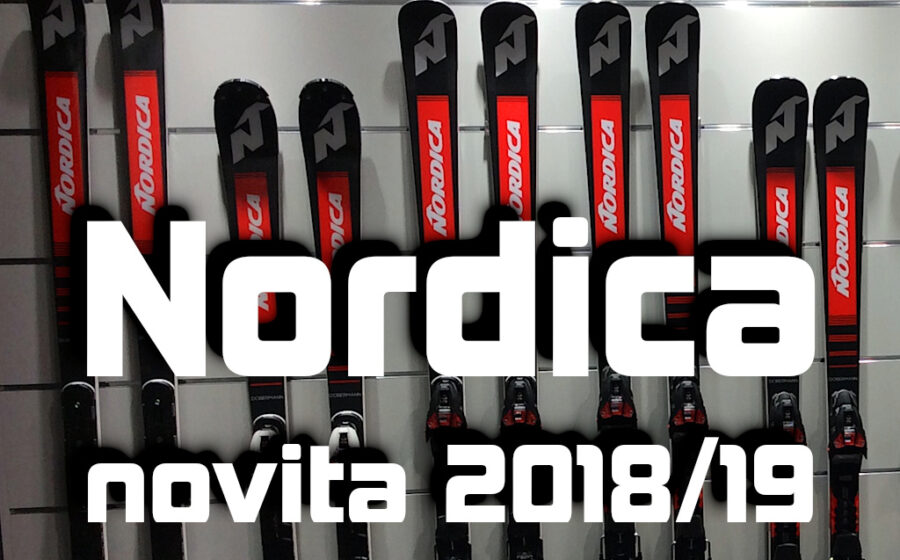 Novità Nordica sci e scarponi 2018/2019
