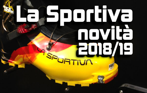 La Sportiva: novità 2018/19 in diretta da ISPO