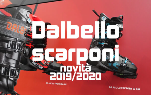 Dalbello novità 2019/2020: nuovo DS Asolo Factory e nuova linea DRS