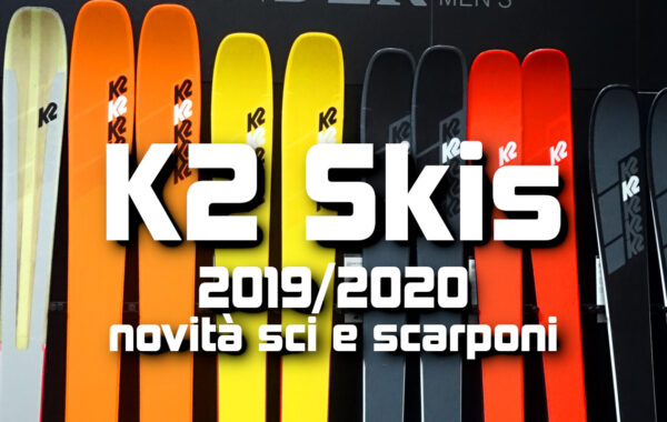 K2 Skis: novità sci e scarponi per l’inverno 2019/2020