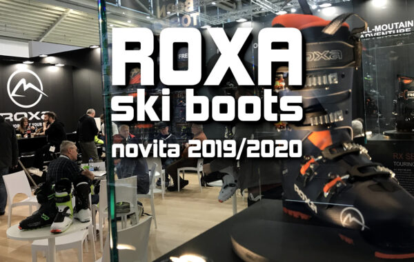 ROXA Ski Boots: novità inverno 2019/2020