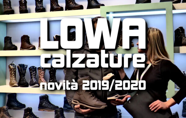 Anteprima LOWA calzature stagione 2019/2020 (ISPO 2019)