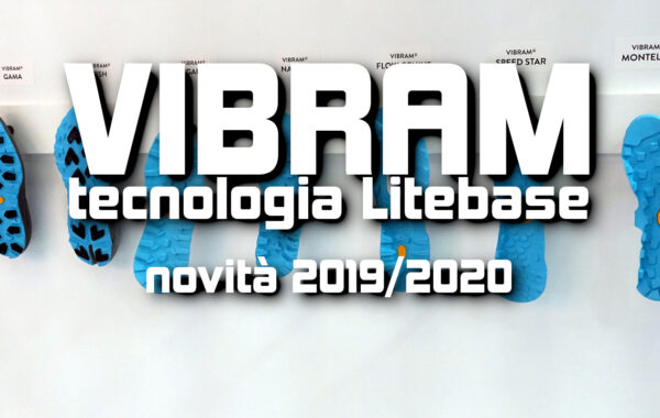 VIBRAM: tecnologia Litebase e novità 2019