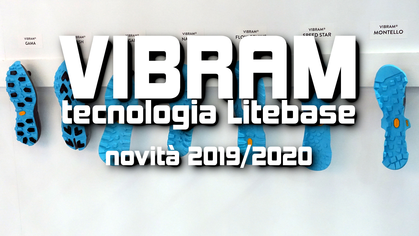 VIBRAM: tecnologia Litebase e novità 2019